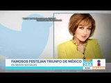 Los famosos que festejaron la victoria de México | Noticias con Francisco Zea