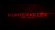 Hunter Killer Final Trailer - In Theaters Nationwide October 26