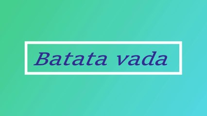 Batata vada बटाटा वड़ा