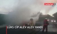 Lüks cip alev alev yandı