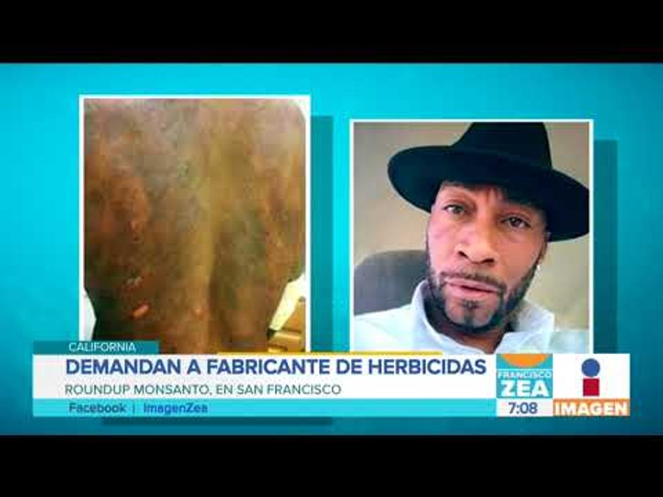 Demanda contra Monsanto por causar cáncer con glifosato | Noticias con Francisco Zea