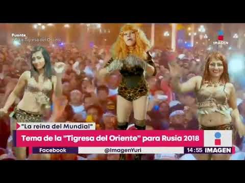 'La Tigresa del Oriente' lanza canción para el Mundial Rusia 2018 | Noticias con Yuriria Sierra