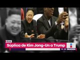 Kim Jong Un ¿Le suplicó a Trump? | Noticias con Yuriria Sierra