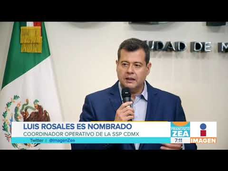Luis Rosales Gamboa es nombrado jefe operativo de la SSP-CDMX | Noticias con Francisco Zea