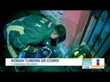 Roban tubería de cobre y generan fuga de gas | Noticias con Francisco Zea