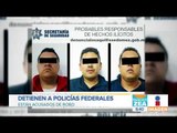 Detienen a dos policías federales que asaltaron un negocio | Noticias con Francisco Zea