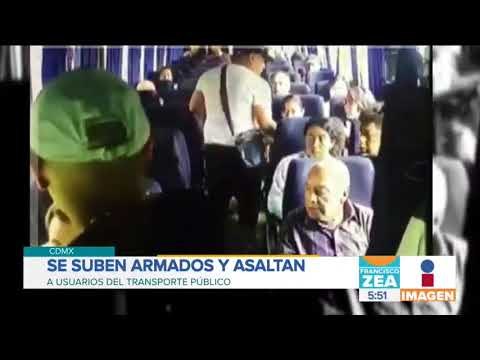 Captan asalto a mano armada en camión de transporte público | Noticias con Francisco Zea
