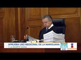 SCJN aprueba uso medicinal de la mariguana | Noticias con Francisco Zea