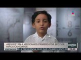 Amonestan a Mexicanos Primero por este spot | Noticias con Ciro Gómez L.