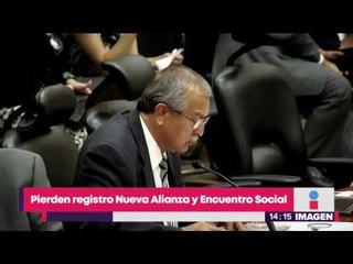 Pierden registro PANAL y PES | Noticias con Yuriria Sierra