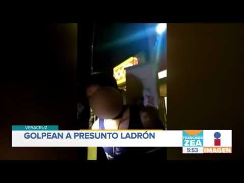 Amarran y golpean a un ladrón en Veracruz | Noticias con Francisco Zea