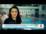 Mexicana ganó campeonato Iron Man y va a ir al Mundial | Noticias con Francisco Zea