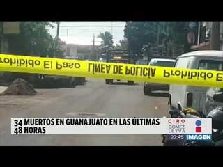 Download Video: 34 muertos en Guanajuato, en solo 48 horas | Noticias con Ciro Gómez Leyva