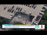 Impactante momento en que colapsa un estacionamiento en Texas | Noticias con Francisco Zea
