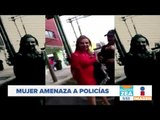 Mujer amenaza a policías con prepotencia | Noticias con Francisco Zea