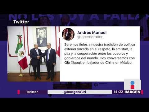 López Obrador se reúne con embajador de China ¿Qué pasará con México? | Noticias con Yuriria