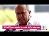 PEMEX no puede revelar nada de información de dinero | Noticias con Yuriria Sierra