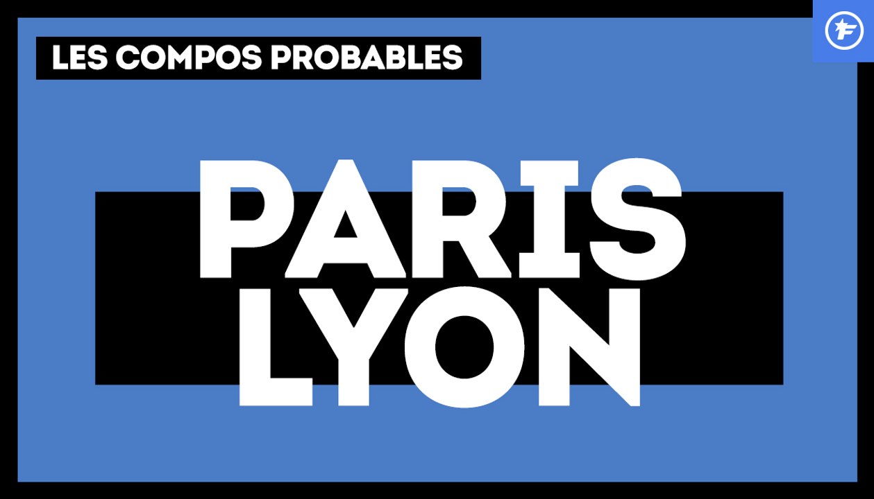 PSG-OL : les compos probables
