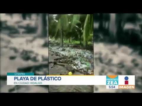Playa de Plástico en Chiapas, así hemos contaminado nuestro país | Noticias con Francisco Zea