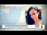 ¡Así se despidió Ivonne Montero de Fabio Melanitto! | Noticias con Francisco Zea