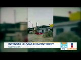 ¡Caos en Monterrey por intensas lluvias! | Noticias con Francisco Zea
