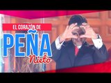 El corazón que intentó hacer Peña Nieto con sus manos