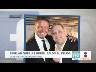 Luis Miguel ya le pagó a Alejandro Fernández | Noticias con Francisco Zea