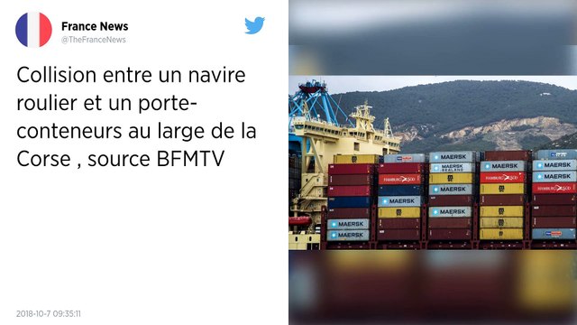 Collision entre deux navires au large de la Corse : la crainte d’une pollution marine.