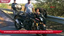 Otomobile çarpan motosiklet sürücüsü hayatını kaybetti