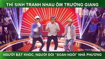 Dàn thí sinh TTDH 5 tranh nhau ôm Trường Giang: Người bật khóc, người đòi 