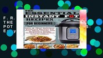 F.R.E.E [D.O.W.N.L.O.A.D] THE ESSENTIAL INSTANT POT RECIPES FOR BEGINNERS: Easy   Most Delicious