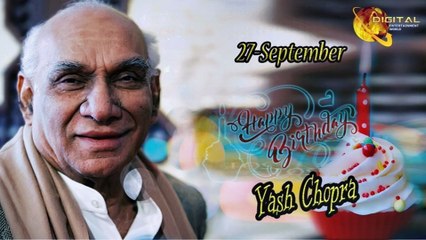 27th Sep Yash Chopra Birthady