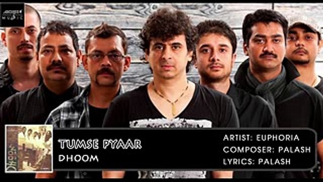 Tumse Pyaar | Palash Sen | Euphoria | Dhoom