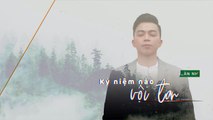 Kỉ Niệm Nào Vội Tan - Lân Nhã - Lyric Video Official