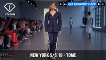 New York Fashion Week Spring/Summer 2019 - Tome | FashionTV | FTV