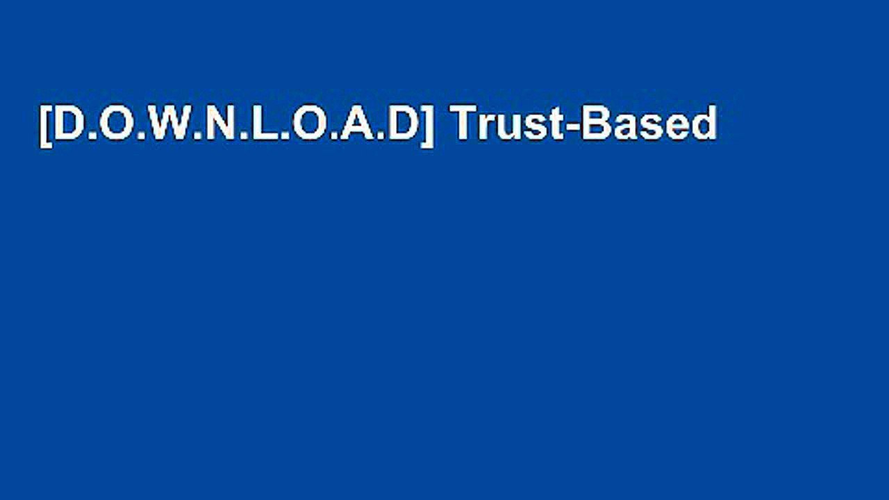 [D.O.W.N.L.O.A.D] Trust-Based Selling: Using Customer Focus and Collaboration to Build Long-Term