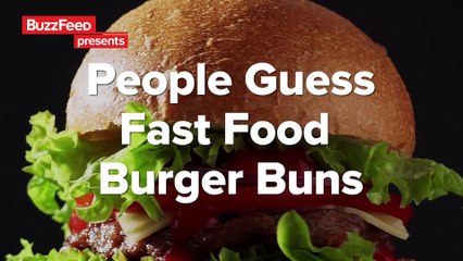 People Guess Fast Food Burger Buns