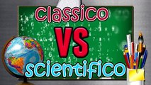 LICEO CLASSICO VS LICEO SCIENTIFICO