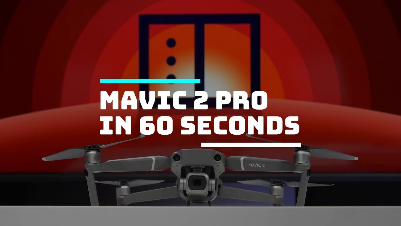 Mavic 2 Pro in 60 seconds