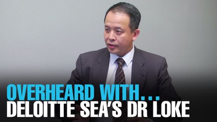 OVERHEARD WITH… Deloitte SEA’s Dr Loke Wai Chiong
