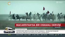 Macaristan'da bir Osmanlı dervişi