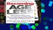 Popular Becoming Ageless: The Four Secrets to Looking and Feeling Younger Than Ever