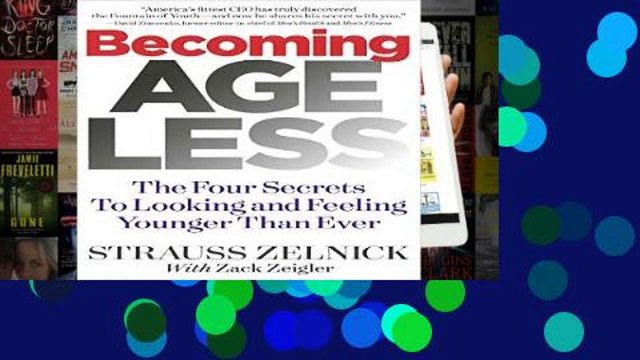 Popular Becoming Ageless: The Four Secrets to Looking and Feeling Younger Than Ever