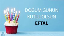 İyi ki Doğdun EFTAL - İsme Özel Doğum Günü Şarkısı