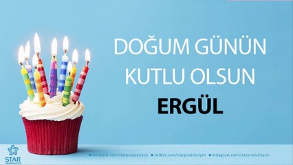 İyi ki Doğdun ERGÜL - İsme Özel Doğum Günü Şarkısı