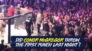 Did McGregor throw first punch in Saturday's melee