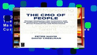 D.O.W.N.L.O.A.D [P.D.F] The CMO of People: Manage Employees Like Customers with an Immersive