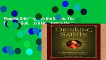 Popular Drinking with the Saints: The Sinner s Guide to a Holy Happy Hour