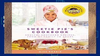 Library  Sweetie Pie s Cookbook: Soulful Southern Recipes, from My Family to Yours