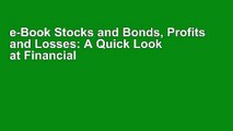 e-Book Stocks and Bonds, Profits and Losses: A Quick Look at Financial Markets Online